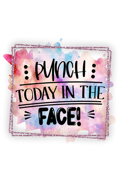StoryGift Romania Sticker Cu Mesajul "punch Today In The Face!", Ilustratie, ...