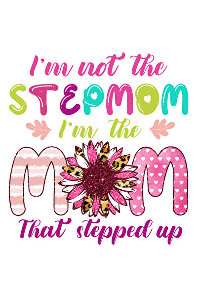 StoryGift Romania Sticker Adeziv 90CM cu mesajul "I'm not the stepmom, I'm th...