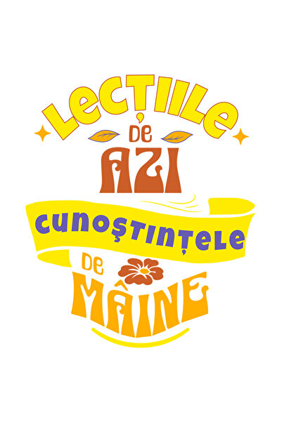 StoryGift Romania Sticker Adeziv Lectiile De Azi, Cunostintele De Maine Cu Ma...