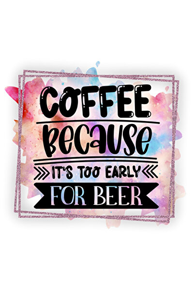 StoryGift Romania Sticker Adeziv 90CM cu mesajul "Coffee, because it's too ea...