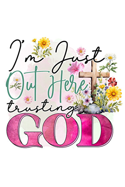 StoryGift Romania Sticker Cu Mesajul "i'm Just Out Here Trusting God", Religi...