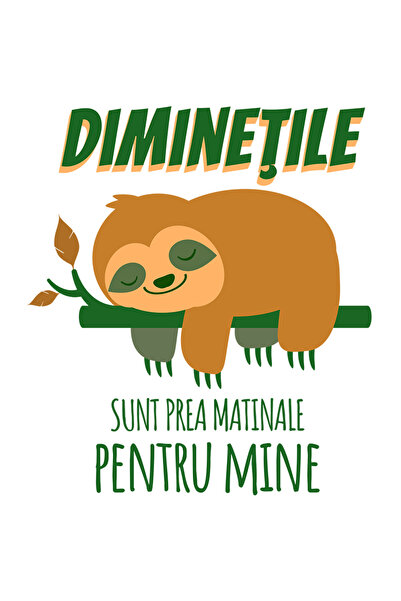 StoryGift Romania Sticker Autocolant 70CM Adeziv Diminetile sunt prea matinal...