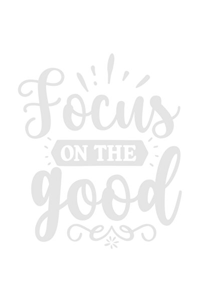 StoryGift Romania Sticker Adeziv 90CM Exterior cu textul "Focus on the good" - focuseaza-te pe ceea ce este bun
