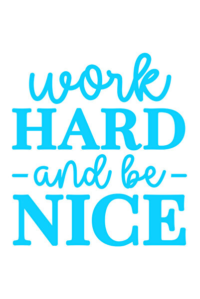 StoryGift Romania Sticker Exterior cu mesajul "Work hard and be nice" - munce...