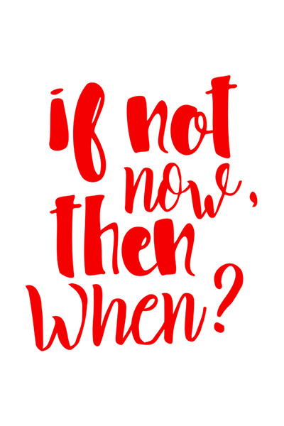StoryGift Romania Sticker Exterior cu textul in engleza "If not now, then whe...