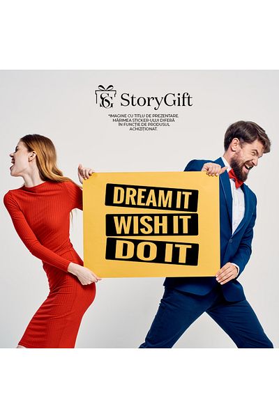StoryGift Romania Sticker Autocolant 70CM Exterior cu textul "Dream it, wish it, do it" - lucreaza la visurile t