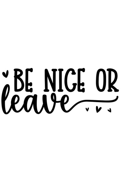 StoryGift Romania Sticker Exterior cu inimioare si mesajul "Be nice or leave"...