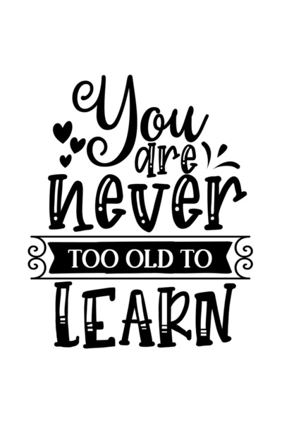 StoryGift Romania Sticker Adeziv 90CM Cu Mesaj Motivational You Are Never To Old To Learn, Niciodata Prea Traziu