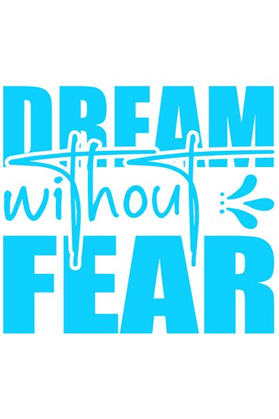 StoryGift Romania Sticker Eticheta 50CM Exterior cu mesajul in engleza "Dream without fear" - viseaza fara frica