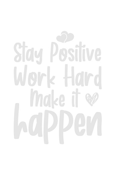 StoryGift Romania Sticker Exterior cu textul "Stay positive, work hard, make ...