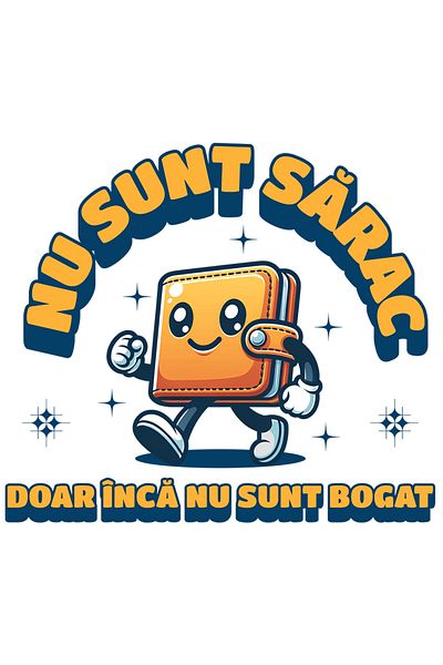 StoryGift Romania Sticker Eticheta 50CM Adeziv portofel zambaret nu sunt sarac doar inca nu sunt bogat cu Margin