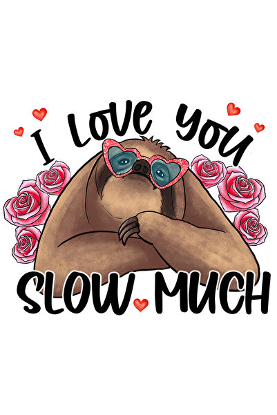 StoryGift Romania Sticker Autocolant 70CM cu animalul sloth/lenes cu mesajul "I love you slow much", trandafiri,