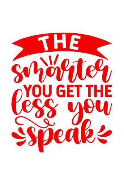 StoryGift Romania Sticker Adeziv 90CM Exterior cu mesajul "The smarter you get, the less you speak" - cu cat dev
