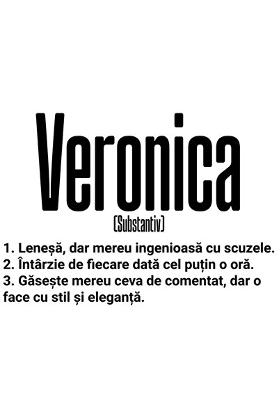 StoryGift Romania Sticker Autocolant 70CM Cu Numele Veronica, si Mesaj Amuzant, Lenesa, Mereu are de Comentat, G