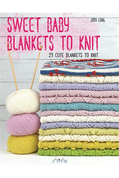 Tuva Yayıncılık ÖRGÜ KİTABI "SWEET BABY BLANKETS TO KNIT"