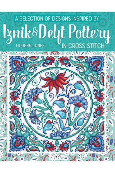 Tuva Yayıncılık N.KİTABI "IZNIK & DELFT POTTERY IN CROSS STITCH"