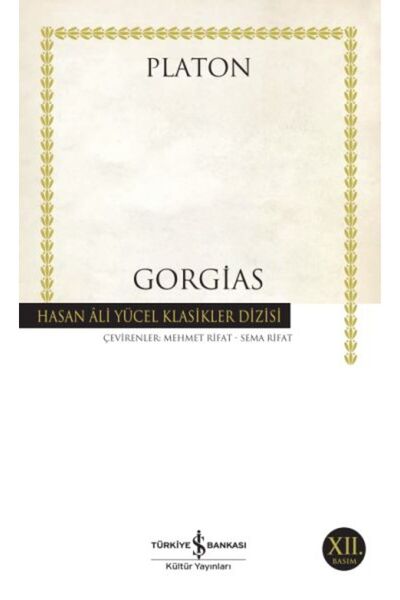TÜRKİYE İŞ BANKASI KÜLTÜR YAYINLARI Gorgias - Hasan Ali Yücel Klasikleri