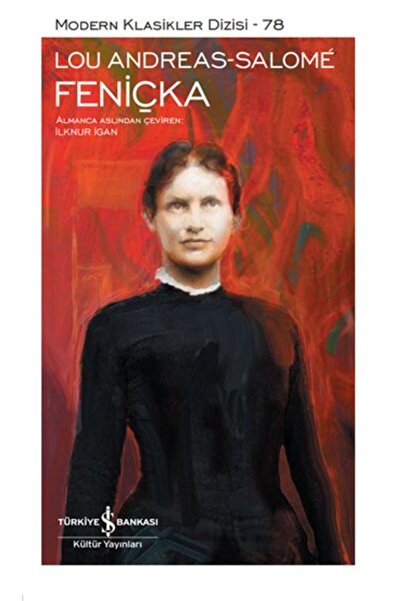 TÜRKİYE İŞ BANKASI KÜLTÜR YAYINLARI Feniçka / Lou Andreas-salome / / 97862540...