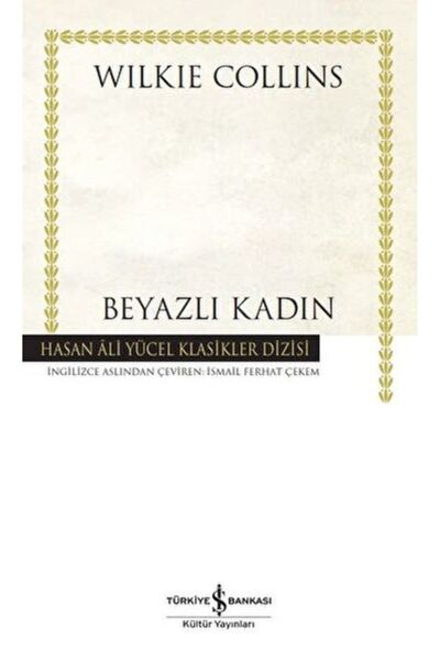 TÜRKİYE İŞ BANKASI KÜLTÜR YAYINLARI Beyazlı Kadın - Hasan Ali Yücel Klasikleri