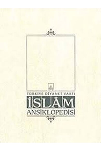 Türkiye Diyanet Vakfı Yayınları İslam Ansiklopedisi Cilt: 40