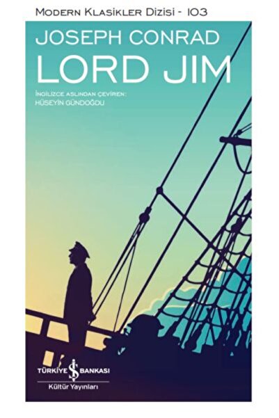 TÜRKİYE İŞ BANKASI KÜLTÜR YAYINLARI Lord Jim - Modern Klasikler Ciltli