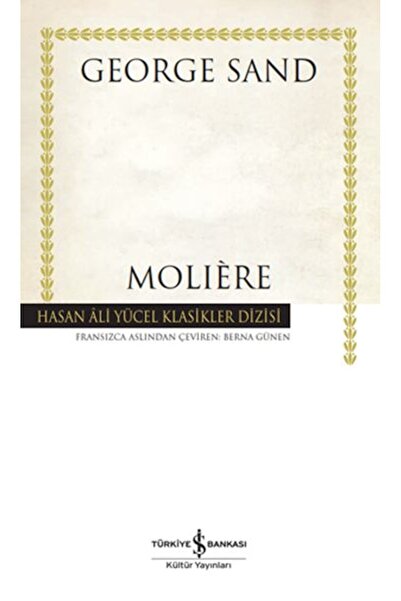 TÜRKİYE İŞ BANKASI KÜLTÜR YAYINLARI Moliere / George Sand / / 9786254292453
