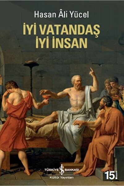 TÜRKİYE İŞ BANKASI KÜLTÜR YAYINLARI İyi Vatandaş İyi İnsan