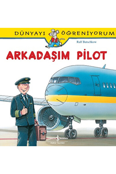 Yeditepe Yayınevi Dünyayı Öğreniyorum - Arkadaşım Pilot