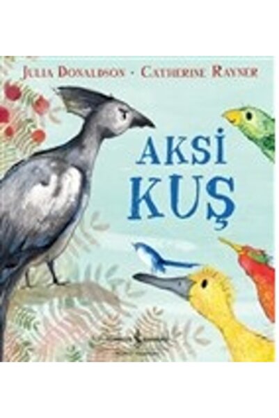 TÜRKİYE İŞ BANKASI KÜLTÜR YAYINLARI Aksi Kuş