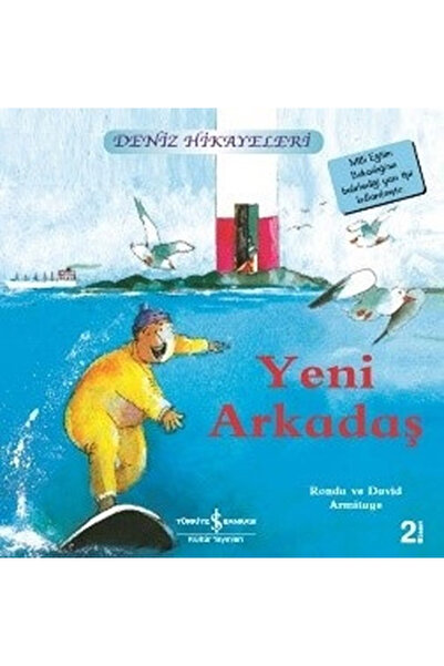 TÜRKİYE İŞ BANKASI KÜLTÜR YAYINLARI Yeni Arkadaş-Deniz Hikayeleri-İlk Okuma K...
