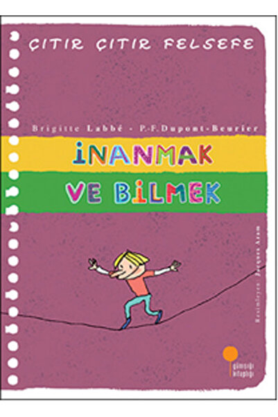 Türk Dil Kurumu Yayınları İnanmak ve Bilmek - Çıtır Çıtır Felsefe 25 - Brigit...
