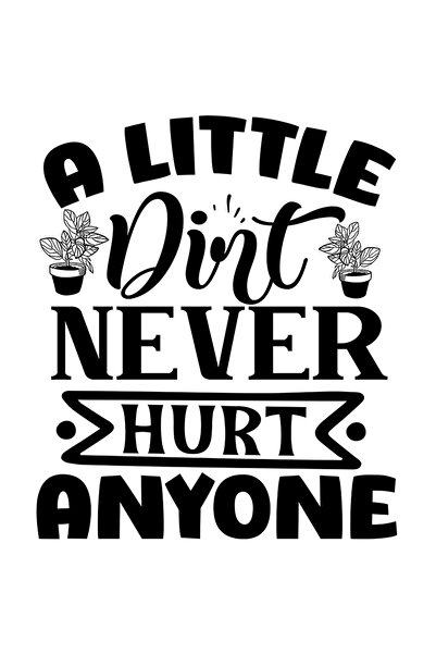 StoryGift Romania Sticker Exterior pentru gradinari cu mesajul "A little dirt...