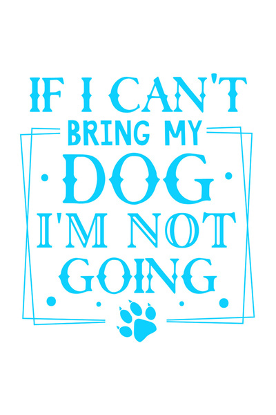 StoryGift Romania Sticker Exterior cu mesajul "If I can't bring my dog, I'm n...