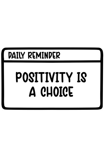 StoryGift Romania Sticker Exterior cu text in engleza "Positivity is a choice" - pozitivitatea este o aleger