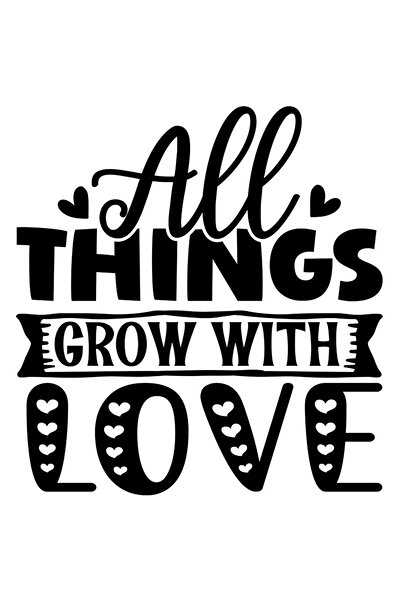 StoryGift Romania Sticker Adeziv 90CM Exterior cu mesajul "All things grow with love" - toate lucrurile cresc cu