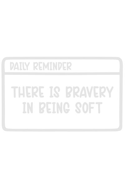 StoryGift Romania Sticker Autocolant 70CM Exterior cu text in engleza "There is bravery in being soft" - exista