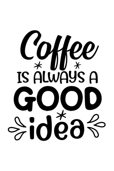 StoryGift Romania Sticker Exterior Cu Textul "coffee Is Always A Good Idea" -...