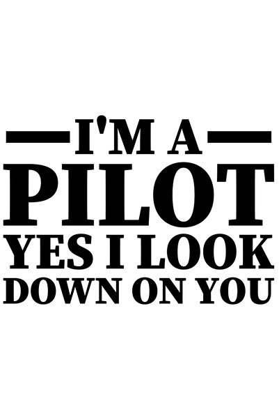 StoryGift Romania Sticker Adeziv 90CM Exterior cu mesajul "I'm a pilot, yes, I look down on you" - sunt un pilot