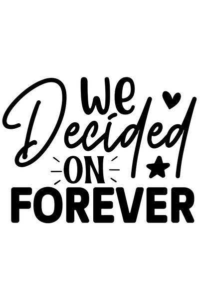StoryGift Romania Sticker Exterior Cu Textul In Engleza "we Decided On Foreve...