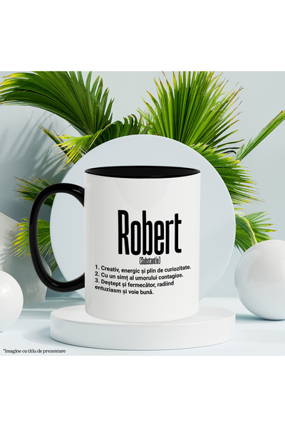 StoryGift Romania Cana Cu Numele Robert, Cu Mesaj Motivational, Creativ, Energic, Curios, Destept,, Cu Maner Negru