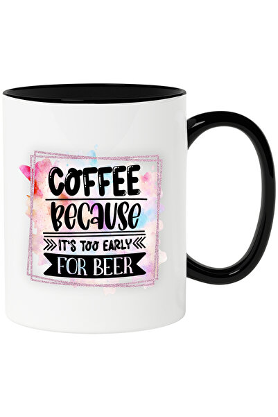 StoryGift Romania Cana cu mesajul "Coffee , because it's too early for beer",...