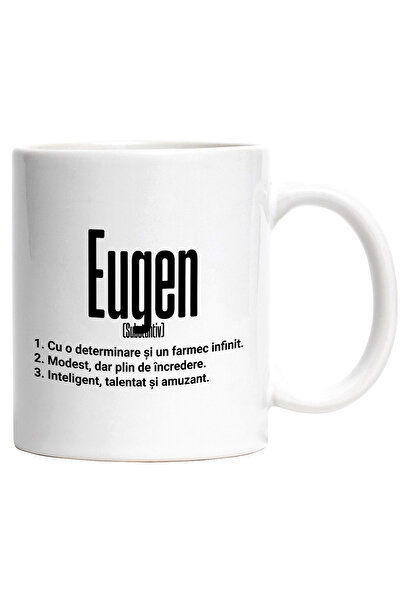 StoryGift Romania Cana Cu Numele Eugen, Determinare, Modest, Inteligent, Amuzant, Personalizat, Ca, Cu Maner Alb