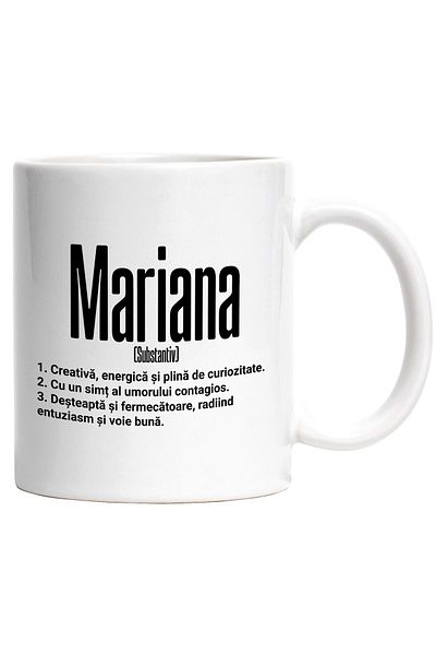 StoryGift Romania Cana Cu Numele Mariana, si Mesaj Motivational, Creativa, Desteapta, Curioasa, Am, Cu Maner Alb