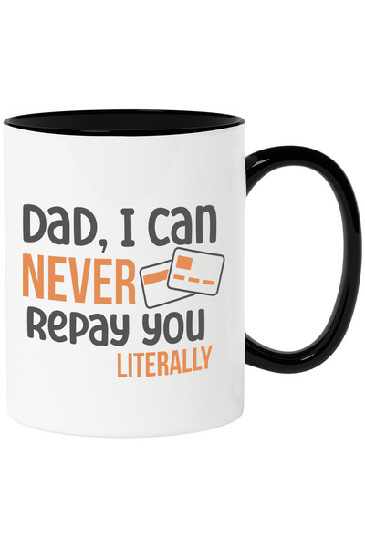 StoryGift Romania Cana cu Mesajul Amuzant in Engleza Dad I can Never Repay Yo...