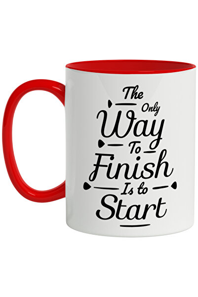 StoryGift Romania Cana Cu Mesaj In Engleza The Only Way To Finish Is To Start...
