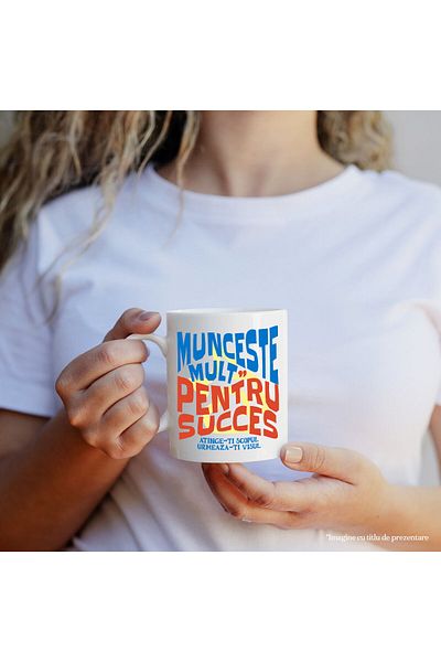 StoryGift Romania Cana cu Mesaj Motivational In Limba Romana Munceste Mult Pentru Succes , Ceramic, Cu Maner Alb