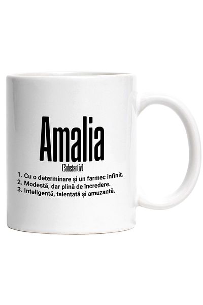 StoryGift Romania Cana Cu Numele Amalia, si Mesaj Motivational, Determinare, Modesta, Inteligenta,, Cu Maner Alb