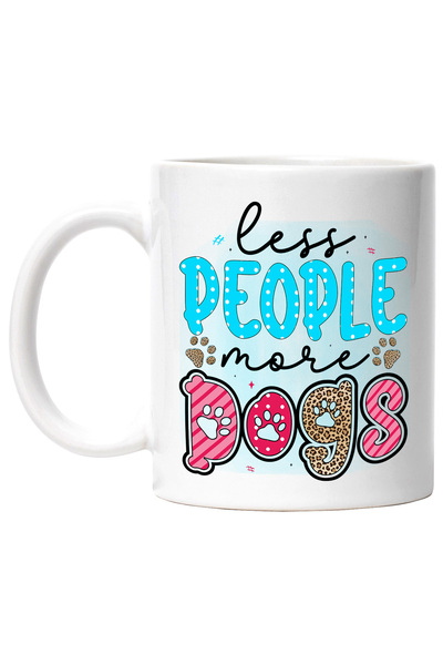 StoryGift Romania Cana cu mesajul "Less People, More Dogs", caine, animal de ...