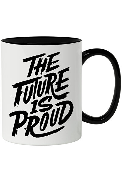 StoryGift Romania Cana Cu Mesaj In Engleza The Future Is Proud, Viitor, Mandr...