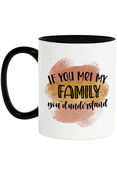 StoryGift Romania Cana cu mesajul "If you met my family, you'd understand", i...